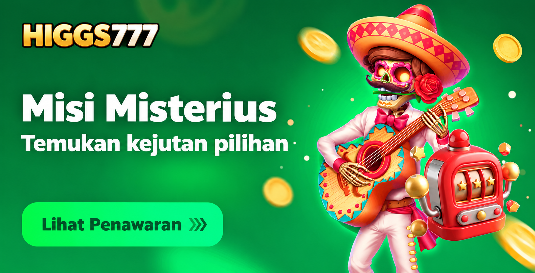 Poster hijau Misi Misterius HIGGS777 dengan musisi tengkorak bertopi sombrero, gitar, mesin slot merah, dan koin emas